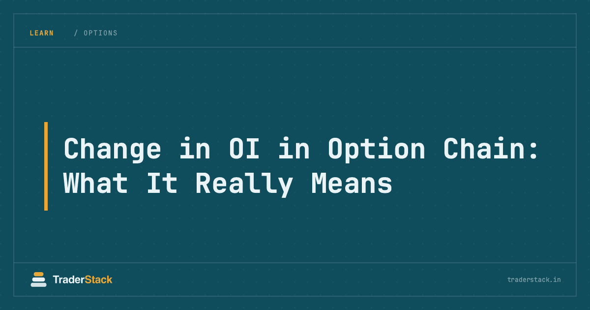 Change in OI in Option Chain: What It Really Means