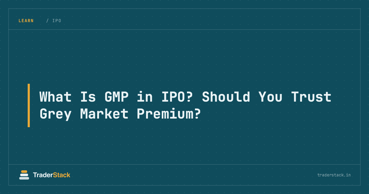 What Is GMP in IPO? Should You Trust Grey Market Premium?